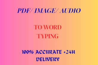 do fast accurate typing, PDF  to word , and data entry