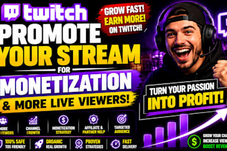 promote your twitch stream for monetization and more live viewers