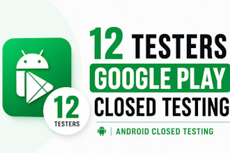 provide 12 testers google play closed testing android closed testing