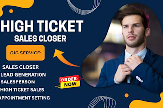 be your sales closer for high ticket sales and appointment setting