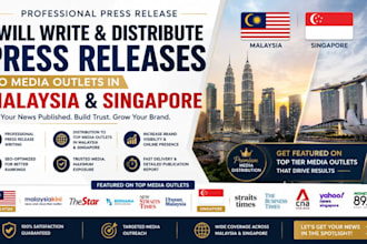 write and distribute press releases to media outlets in malaysia and singapore