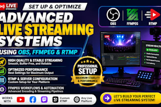 set up and optimize advanced live streaming systems using obs, ffmpeg and rtmp