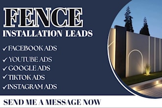 generate exclusive fence installation leads, fence repair leads, google ads