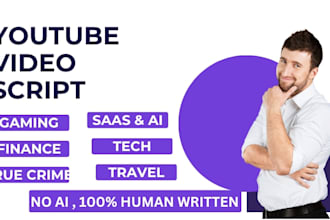 be your youtube scriptwriter for true crime, business, education, and finance