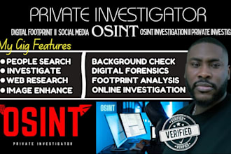 conduct osint investigation, digital footprint analysis and background check