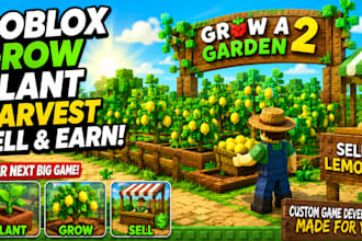 develop roblox game like grow a garden 2, sell lemons, roblox game development