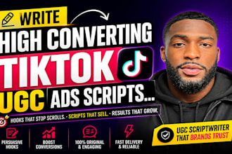 write high converting tiktok ugc ads script or video script with viral hooks