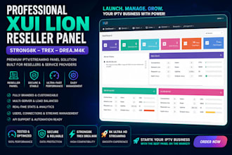 deliver reseller panel, strong8k,trex, dream4k, xui, lion with test and panel
