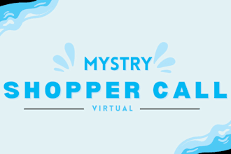 be your mystery shopper making secret call for your business