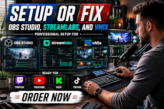 setup or fix obs studio, streamlabs, and vmix for twitch, youtube, kick, tiktok
