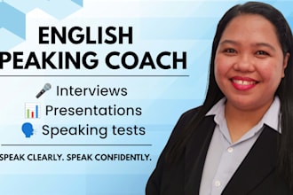 coach you for interviews, presentations, and speaking tests