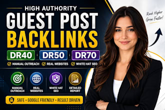 publish dr40,dr50,dr70 guest post backlinks on real websites