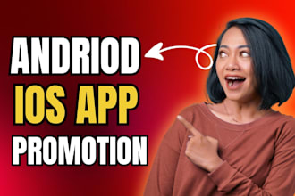 do mobile android app promotion, ios mobile app promotion, app marketing