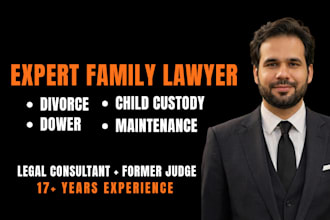 be your family lawyer, expert for divorce, dower, custody
