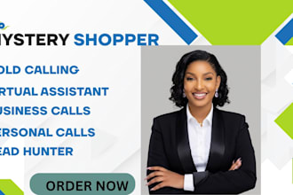 be your mystery shopper, cold calling, virtual assistant, headhunter