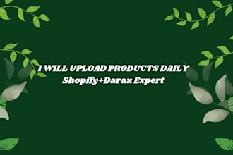 upload 20 products daily to shopify or daraz store