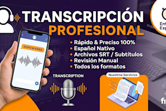 haré transcripción profesional de audio y video en español nativo