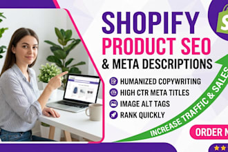write humanized shopify meta descriptions and product SEO for quick ranking
