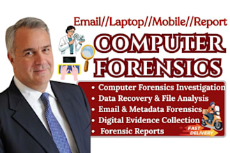 do computer forensics, digital forensics, report for emails, laptop, mobile