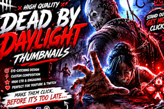 create professional dead by daylight thumbnails for youtube and twitch