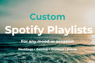 create a custom spotify playlist for any mood or occasion