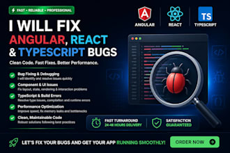 bug fixing angular, react and typescript