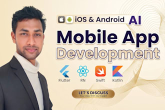 develop an ai powered mobile app for android and ios