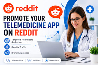 promote your telemedicine app, wellness website, web app via reddit marketing