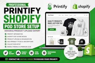 printify shopify pod store design product upload store setup optimization expert