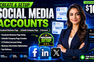 create and setup facebook business page, linkedin company page and x