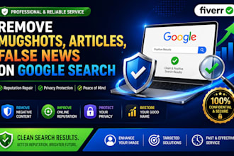 remove mugshots, erase bad articles, delete negative links,false news on google
