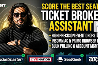 be your professional ticket broker assistant for high demand events