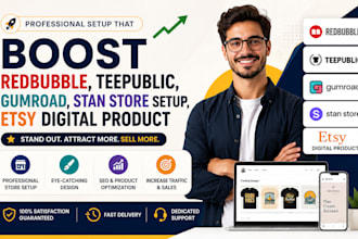 boost redbubble, teepublic, gumroad, stan store setup, etsy digital product