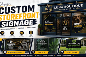design custom storefront signage, window graphics, decals, and yard signs