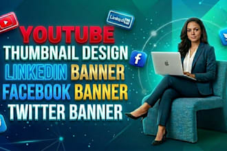 design custom youtube thumbnails, facebook covers, and linkedin banners