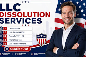 dissolve llc, close ein, file form 5472, 1120, llc formation, franchise tax irs