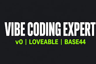 be your vibe coding expert using base44, v0, and loveable for ai mvp