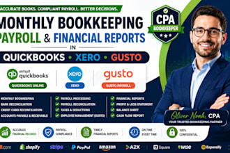manage monthly bookkeeping payroll, financial reports in quickbooks, xero, gusto