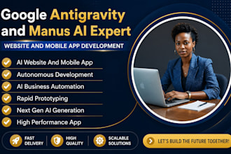be your google antigravity and manus ai developer for mobile app and website
