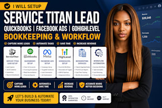 setup service titan lead quickbook facebook ads gohighlevel bookkeeping workflow
