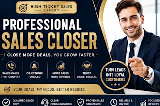 be your professional sales closer for high ticket offers