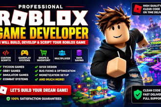 build full roblox game, develop custom scripts, tycoon, obby, simulator