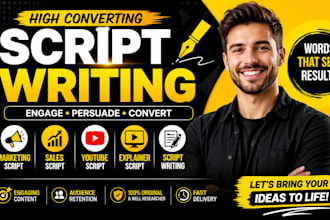write high converting marketing, sales, youtube and explainer scripts