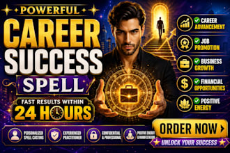 cast a powerful career success and good luck  spell that works fast within 24hr