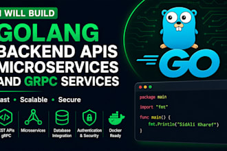 build golang backend apis microservices and grpc services