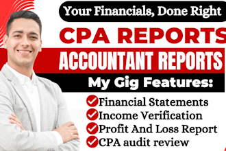 prepare reviewed financial statements and CPA accountant reports