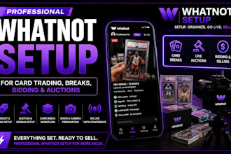 setup whatnot for card breaks, trading, bidding and live auctions
