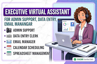 be your executive virtual assistant for admin support