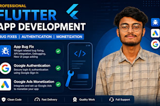 fix flutter app bugs, integrate apis, google auth, and admob monetization