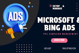 setup and manage bing ads, microsoft ads PPC campaigns for leads and roas